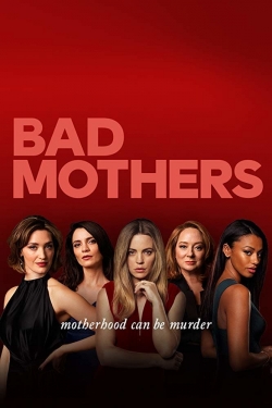 Watch Free Bad Mothers Movies HD Online 123Movies