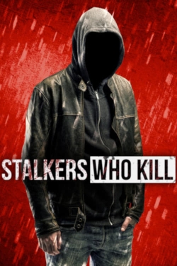 Watch Free Stalkers Who Kill Movies HD Online 123Movies