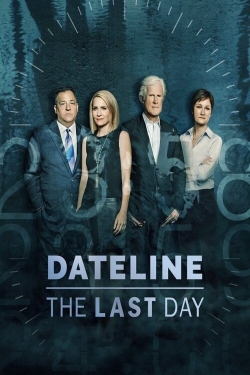 Watch Free Dateline: The Last Day Movies HD Online 123Movies