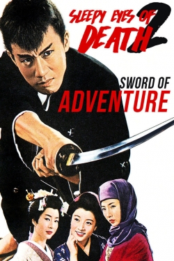 Watch Free Sleepy Eyes of Death 2: Sword of Adventure Movies HD Online 123Movies