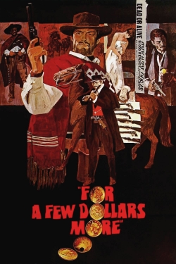 Watch Free For a Few Dollars More Movies HD Online 123Movies