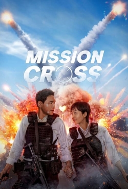 Watch Free Mission: Cross Movies HD Online 123Movies