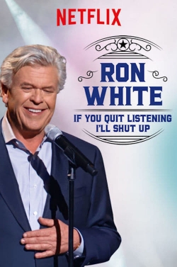 Watch Free Ron White: If You Quit Listening, I'll Shut Up Movies HD Online 123Movies