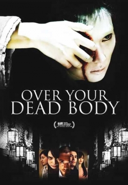 Watch Free Over Your Dead Body Movies HD Online 123Movies