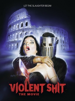 Watch Free Violent Shit: the Movie Movies HD Online 123Movies