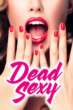 Watch Free Dead Sexy Movies HD Online 123Movies