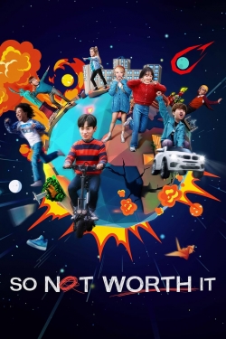 Watch Free So Not Worth It Movies HD Online 123Movies