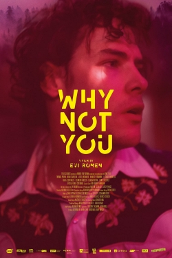 Watch Free Why Not You Movies HD Online 123Movies