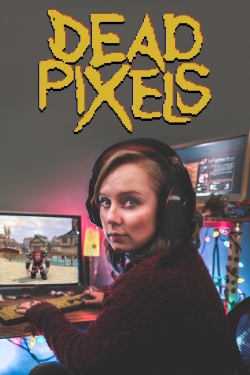 Watch Free Dead Pixels Movies HD Online 123Movies