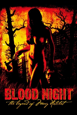 Watch Free Blood Night: The Legend of Mary Hatchet Movies HD Online 123Movies