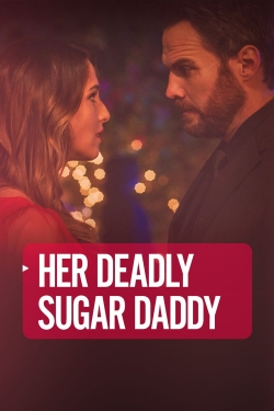 Watch Free Deadly Sugar Daddy Movies HD Online 123Movies