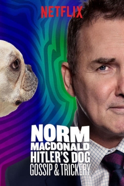 Watch Free Norm Macdonald: Hitler's Dog, Gossip & Trickery Movies HD Online 123Movies