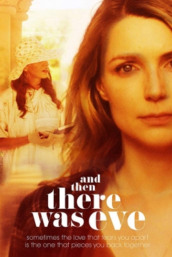 Watch Free And Then There Was Eve Movies HD Online 123Movies