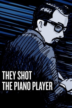 Watch Free They Shot the Piano Player Movies HD Online 123Movies