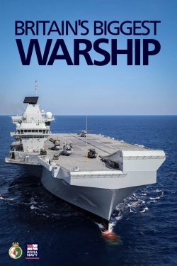 Watch Free Britain's Biggest Warship Movies HD Online 123Movies