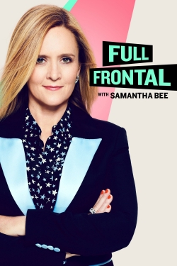 Watch Free Full Frontal with Samantha Bee Movies HD Online 123Movies