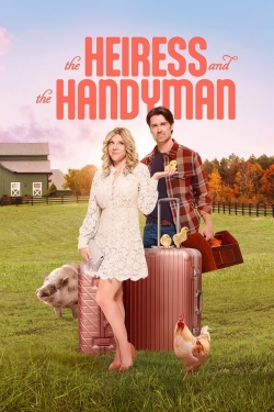 Watch Free The Heiress and the Handyman Movies HD Online 123Movies