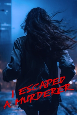 Watch Free I Escaped a Murderer Movies HD Online 123Movies