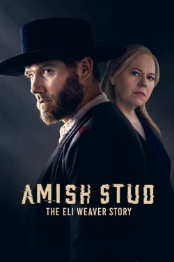 Watch Free Amish Stud: The Eli Weaver Story Movies HD Online 123Movies