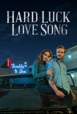 Watch Free Hard Luck Love Song Movies HD Online 123Movies