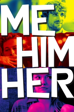 Watch Free Me Him Her Movies HD Online 123Movies