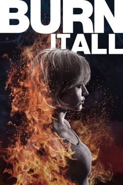 Watch Free Burn It All Movies HD Online 123Movies