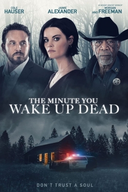 Watch Free The Minute You Wake Up Dead Movies HD Online 123Movies