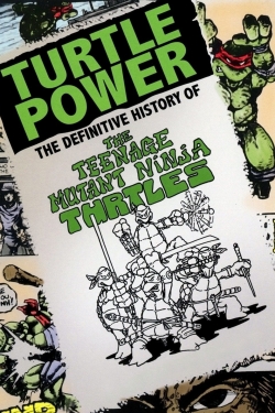 Watch Free Turtle Power: The Definitive History of the Teenage Mutant Ninja Turtles Movies HD Online 123Movies