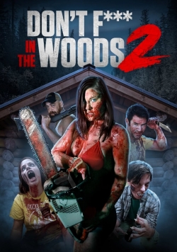 Watch Free Don't Fuck in the Woods 2 Movies HD Online 123Movies