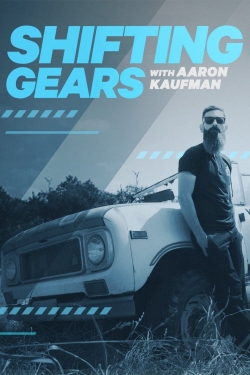 Watch Free Shifting Gears with Aaron Kaufman Movies HD Online 123Movies