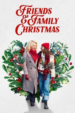 Watch Free Friends & Family Christmas Movies HD Online 123Movies