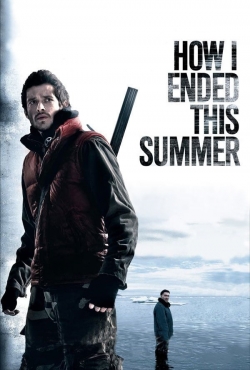 Watch Free How I Ended This Summer Movies HD Online 123Movies