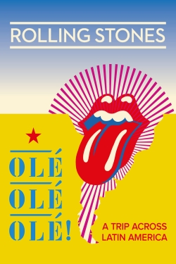 Watch Free The Rolling Stones: Olé Olé Olé! – A Trip Across Latin America Movies HD Online 123Movies