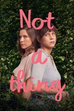 Watch Free Not A Thing Movies HD Online 123Movies