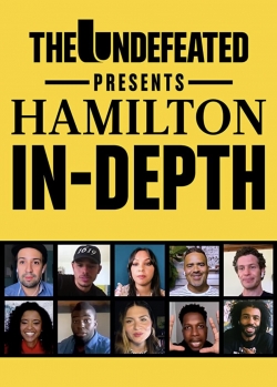 Watch Free The Undefeated Presents: Hamilton In-Depth Movies HD Online 123Movies