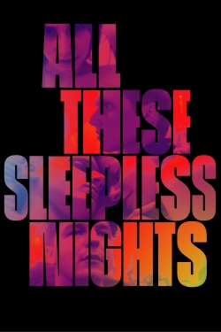 Watch Free All These Sleepless Nights Movies HD Online 123Movies