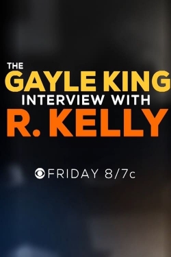 Watch Free The Gayle King Interview with R. Kelly Movies HD Online 123Movies