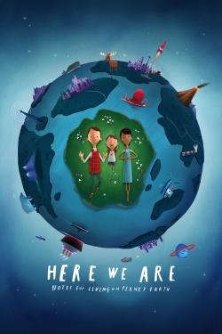 Watch Free Here We Are: Notes for Living on Planet Earth Movies HD Online 123Movies