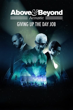 Watch Free Above & Beyond: Giving Up the Day Job Movies HD Online 123Movies