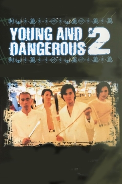 Watch Free Young and Dangerous 2 Movies HD Online 123Movies