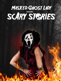 Watch Free Masked Ghost Lady Presents Scary Stories Movies HD Online 123Movies