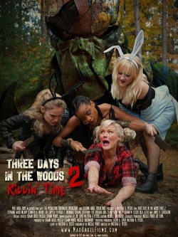 Watch Free Three Days in the Woods 2: Killin' Time Movies HD Online 123Movies