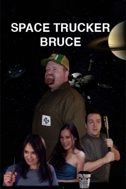 Watch Free Space Trucker Bruce Movies HD Online 123Movies