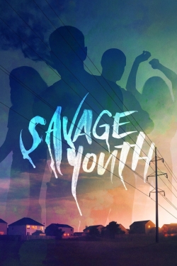 Watch Free Savage Youth Movies HD Online 123Movies