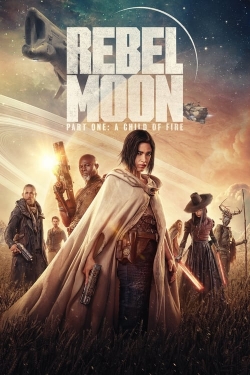 Watch Free Rebel Moon - Part One: A Child of Fire Movies HD Online 123Movies