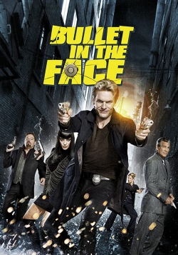 Watch Free Bullet in the Face Movies HD Online 123Movies